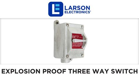 Explosion Proof Three Way Switch Class I Div 1 And 2 Class Ii Div 1 And 2 20 Amp Rated