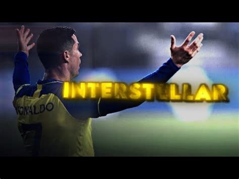 Cristiano Ronaldo Interstellar Main Theme 4k UHD Edit Ib Notsrr7