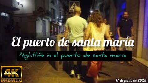 nightlife in el puerto de santa maría (el puerto de santa maría) (4k ...