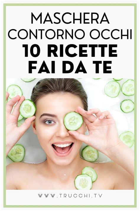 Maschera Contorno Occhi 10 Ricette Fai Da Te Da Provare Artofit