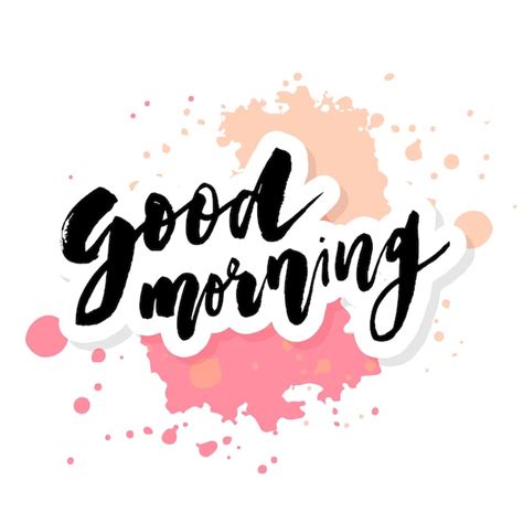 Premium Vector Good Morning Lettering Calligraphy Text Phrase