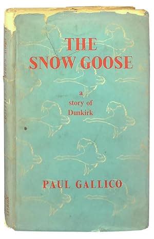 The Snow Goose; A Story of Dunkirk by Gallico, Paul: Very Good Hardcover (1941) First Edition ...