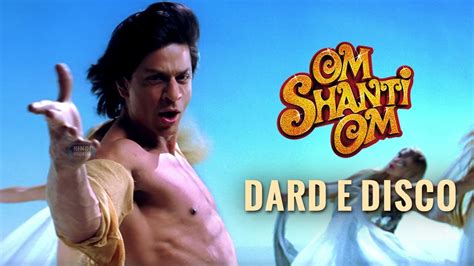 Dard E Disco K Om Shanti Om Youtube