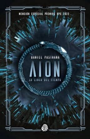 Aion La L Nea De Tiempo Pastrana Daniel Amazon Fr Livres