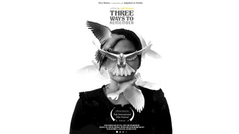 Dibuat Saat Pandemi Film Pendek Three Ways To Remember Jadi Official Selection Di Balinale 2024