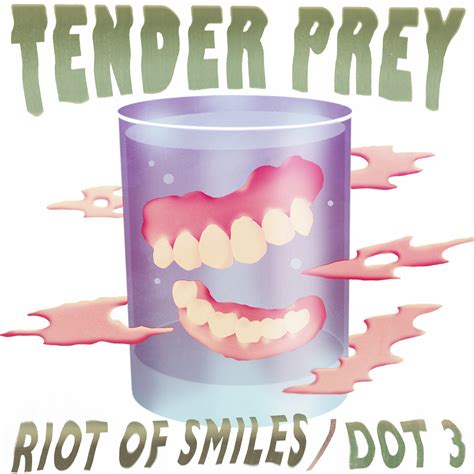 Riot Of Smiles Dot 3 Tender Prey
