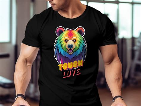 Tough Love Gay Bear T Shirt Lgbtq Pride Apparel For Men Graphic Tee For Gay And Bear Community Etsy