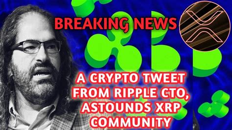 XRP NEW UPDATE ATTENTION XRP HOLDERS XRP CTO DAVID HAS ISSUED A