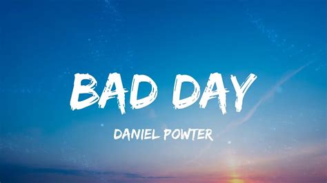 Daniel Powter Bad Day Lyrics Youtube