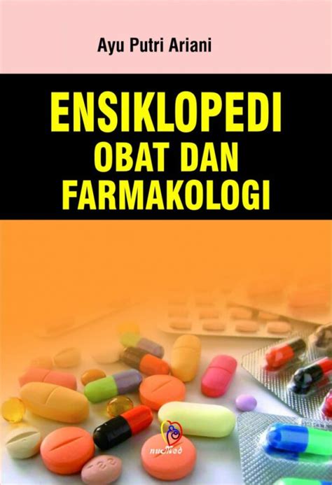 Ensiklopedi Obat Dan Farmakologi Penulis Ayu Putri Ariani Am Keb