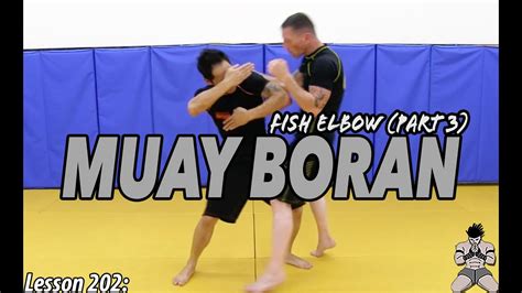 Lesson 202 Muay Boran Fish Elbow Part 3 YouTube