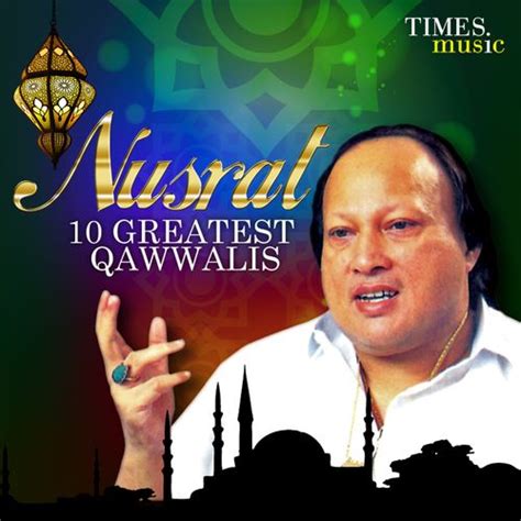 Nusrat Greatest Qawwalis By Nusrat Fateh Ali Khan Napster