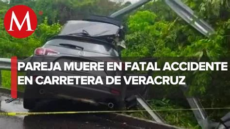 Accidente En Carretera De Veracruz Deja Dos Personas Muertas Youtube