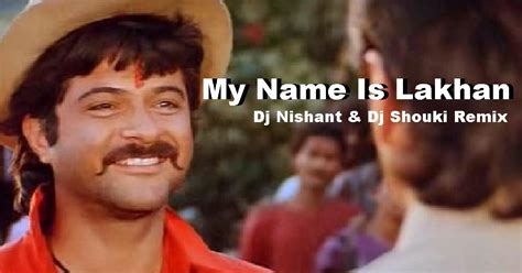 My Name Is Lakhan - Dj Nishant & Dj Shouki Remix - Indian Dj Remix ...