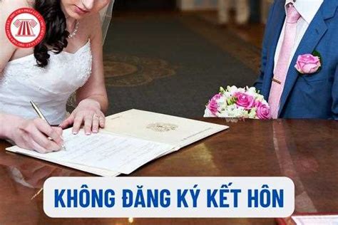 Hậu quả của việc nam nữ chung sống với nhau như vợ chồng mà không đăng