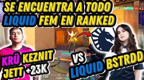 KEZNIT SE ENCUENTRA A TODO TEAM LIQUID FEM EN RANKED Y CARREA CON SU