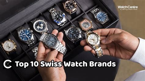 Ultimate Top 10 Swiss Watch Brands In The World Watch Centre Unboxing