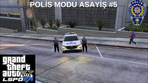 AKSİYONLU HIZLI DEVRİYE GTA 5 POLİS MODU ASAYİŞ 5 LSPDFR YouTube