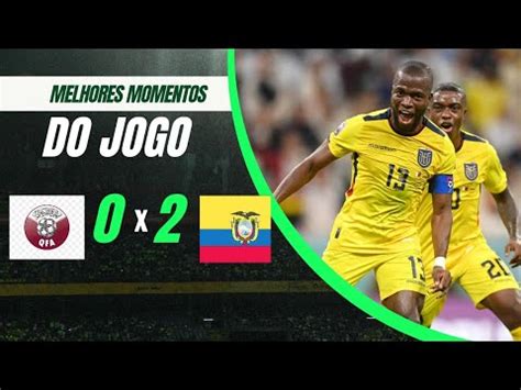 Catar X Equador Melhores Copa Do Mundo Fifa CazeTV YouTube