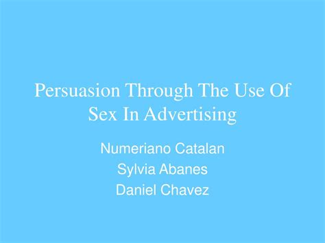 Ppt Persuasion Through The Use Of Sex In Advertising Powerpoint Presentation Id 308135