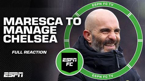 Full Reaction Chelsea To Appoint Enzo Maresca As Next Manager Espn