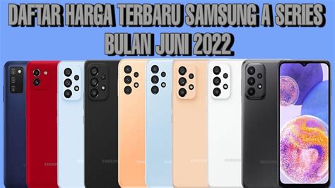 Harga Samsung Terbaru Daftar Harga Samsung A Series Juni