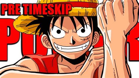 How Strong Is Luffy Pre Timeskip One Piece YouTube