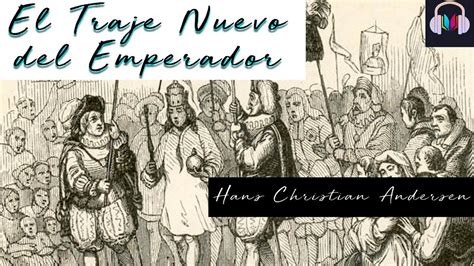 EL TRAJE NUEVO DEL EMPERADOR De Hans Christian Andersen Voz Humana