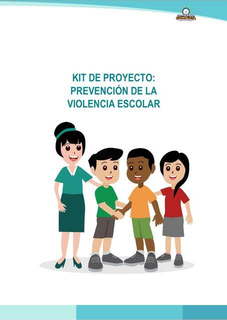 Kit De Proyecto Prevenci N De La Violencia Escolar Carolina