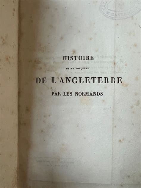 A Thierry Histoire De La Conqu Te De L Angleterre Par Les