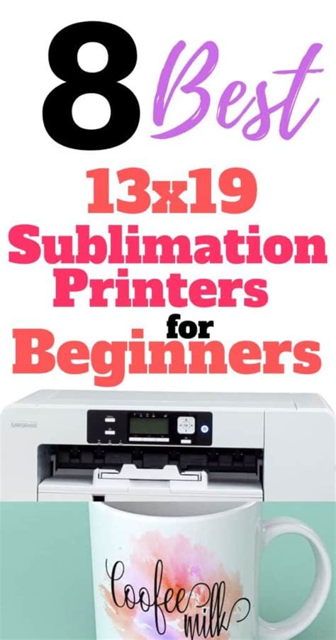 8 New 13x19 Sublimation Printers That Will Change The Game