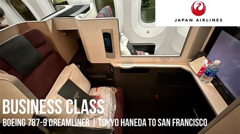 Japan Airlines Business Class Boeing 787 9 Dreamliner Tokyo Haneda To San Francisco Youtube