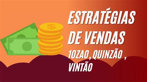 Estratégia de vendas 10zao quinzão vintão Comunidade de