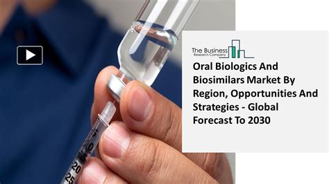 PPT Oral Biologics And Biosimilars Industry Outlook And Market