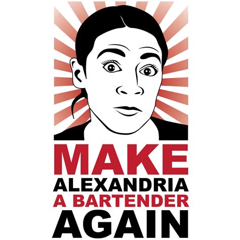 Make Alexandria A Bartender Again Ocasio Anti T Shirt S Xl X X X X