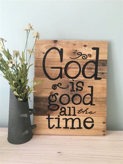 God Is Good All The Time With Images God Is Good God Mason Jar Crafts