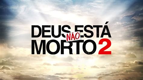 Deus Não Está Morto 2 Trailer Legendado Hd Youtube