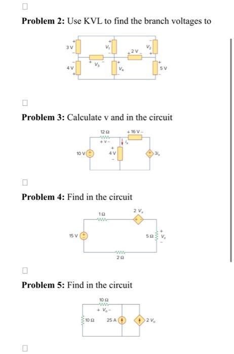 Solved Problem Use Kvl To Find The Branch Voltages To Chegg