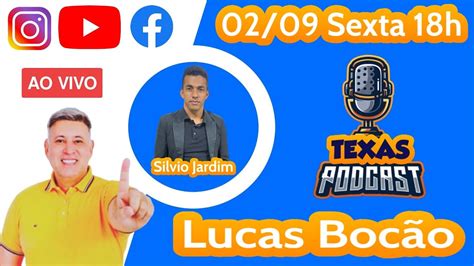 LUCAS BOCÃO 36 TEXAS PODCAST SILVIO JARDIM YouTube