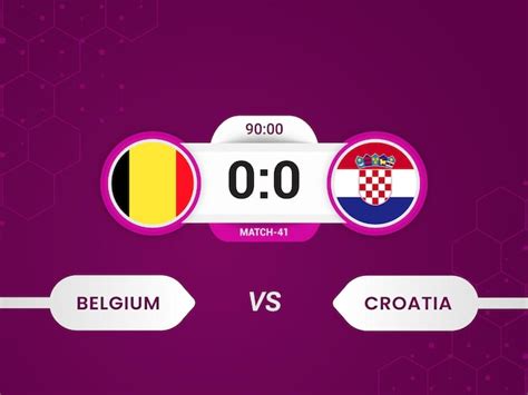 Premium Vector Croatia Vs Belgium Match With Scoreboard And