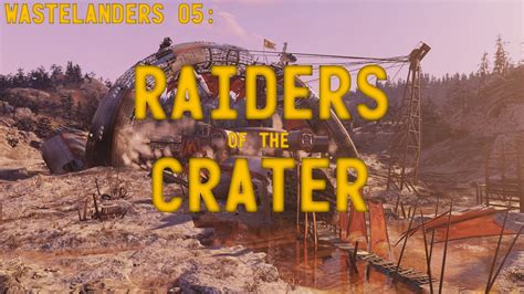 Fallout Wastelanders Main Quest The Raiders Of The Crater