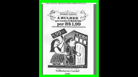 A Mulher Que Vendeu O Marido Por R Literatura De Cordel Folhetos