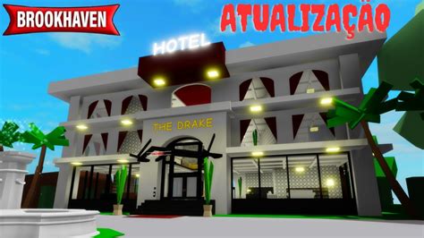 Nova Atualiza O Mans O Gr Tis E Hotel No Brookhaven Rp Roblox Youtube