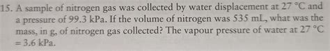 Solved A Sample Of Nitrogen Gas Was Collected By Water Chegg