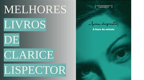 Os Melhores Livros De Clarice Lispector Youtube