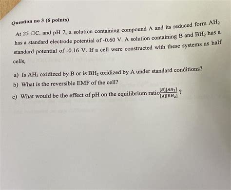 Solved Question No 3 6 Points At 25 C And Ph 7 A