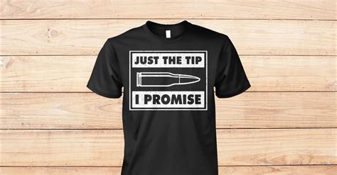 Just The Tip I Promise Viralstyle