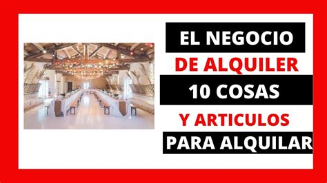 El Negocio Del Alquiler Cosas Y Art Culos Para Alquilar Y Ganar