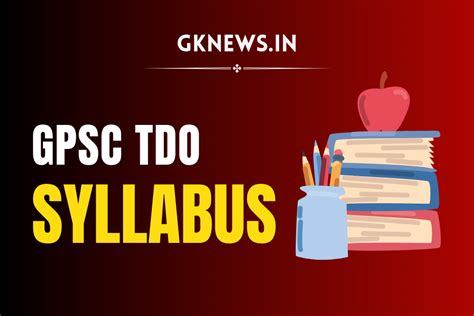 Gpsc Tdo Syllabus And Exam Pattern All In One Guide Gknews