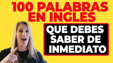 100 Palabras en Inglés que Debes Saber de INMEDIATO YouTube